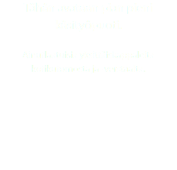Tähän avataan pian pieni käsityöpuoti.  Ainutlaatuisia yksittäiskappaleita kotikutomosta ja -verstaalta.